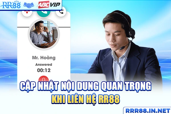 Cập nhật nội dung quan trọng khi liên hệ RR88