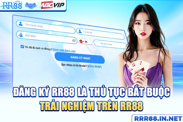 Đăng ký RR88 là thủ tục bắt buộc trải nghiệm trên RR88
