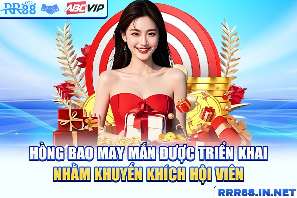 Hồng bao may mắn được triển khai nhằm khuyến khích hội viên