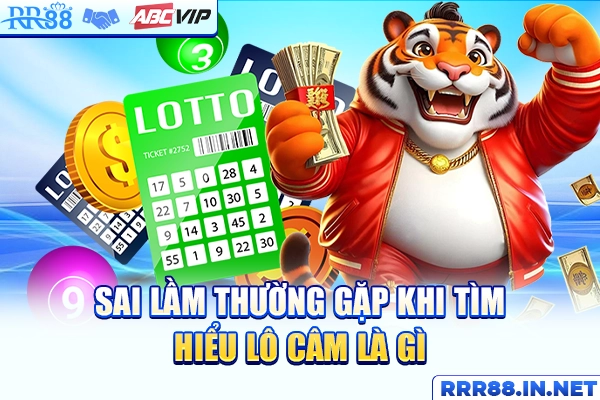 Sai lầm thường gặp khi tìm hiểu lô câm là gì